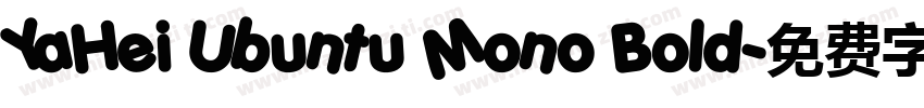 YaHei Ubuntu Mono Bold字体转换